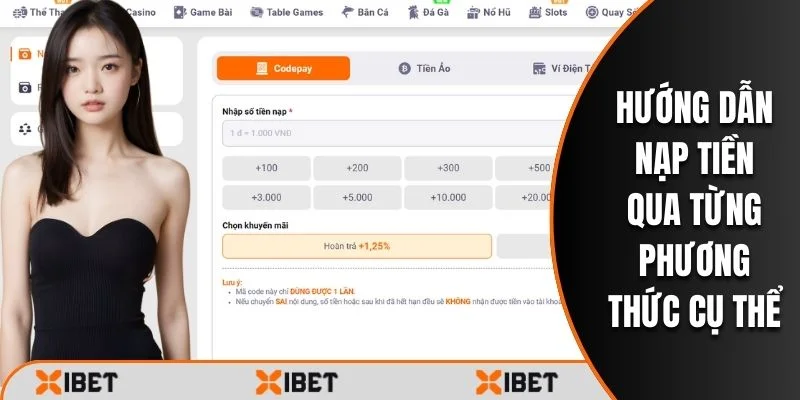 Hướng dẫn nạp tiền Xibet bằng nhiều phương thức cụ thể Hướng dẫn nạp tiền Xibet bằng nhiều phương thức cụ thể